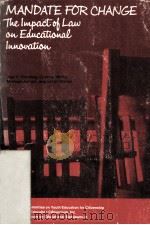 MANDATE FOR CHANGE  THE IMPACT OF LAW ON EDUCATIONAL INNOVATION（1979 PDF版）