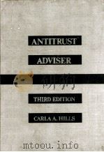 ANTITRUST ADVISER THIRD EDITION 1985 PDF电子版封面 007028928X