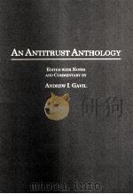 AN ANTITRUST ANTHOLOGY（1996 PDF版）