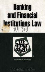 BANKING AND FINANCIAL INSTITUTIONS LAW  IN A NUTSHELL  SECOND EDITION（1988 PDF版）