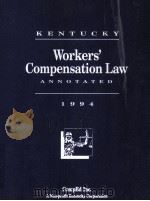 KENTUCKY WORKERS' COMPENSATION LAW ANNOTATED 1994 1992 PDF电子版封面 0832205176