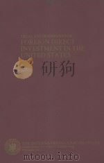 LEGAL ENVIRONMENT FOR FOREIGN DIRECT INVESTMENT IN THE UNITED STATES  SECOND EDITION（1981 PDF版）