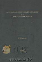 LANDMARK SUPREME COURT DECISIONS ON PUBLIC SCHOOL ISSUES（1973 PDF版）