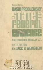 BASIC PROBLEMS OF STATE AND FEOERAL EVIDENCE  STUDENT EDITION  FIFTH EDITION（1976 PDF版）