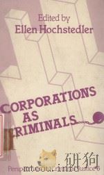 CORPORATIONS AS CRIMINALS 1984 PDF电子版封面 0803919573 ELLEN HOCHSTEDLER