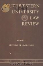 SOUTHWESTERN UNIVERSITY LAW REVIEW  VOLUME 11  NUMBER 1（1979 PDF版）