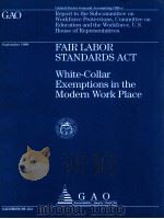 FAIR LABOR STANDARDS ACT WHITE-COLLAR EXEMPTIONS IN THE MODERN WORK PLACE 1999 PDF电子版封面