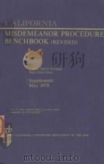 CALIFORNIA MISDEMEANOR PROCEDURE BENCHBOOK (REVISED) SUPPLEMENT MAY 1978 1978 PDF电子版封面