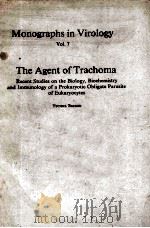 MONOGRAPHS IN VIROLOGY VOL 7 THE AGENT TRACHOMA 1974 PDF电子版封面 3805516576