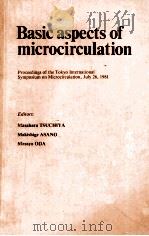BASIC ASPECTS OF MICROCIRULATION 1982 PDF电子版封面 0444902562