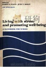 LIVING WITH STRESS AND PROMOTING WELL-BEING A HANDBOOK FOR NURSES（1980 PDF版）