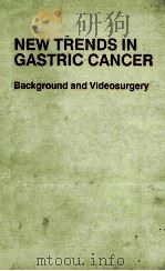 NEW TRENDS IN GASTRIC CANCER BACKGROUND VIDEOSURGERY（1990 PDF版）