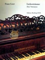 Love breams three Notturni for piano edition breitkopf 8138 PDF电子版封面 Franz Liszt