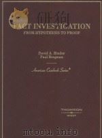 FACT INVESTIGATION FROM HYPOTHESIS TO PROOF 1984 PDF电子版封面 031481258X DAVID A.BINDER AND PAUL BERGMA