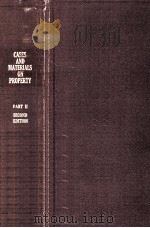 CASES AND MATERIALS ON THE LAW OF PROPERTY  PART II  SECOND EDITION（1949 PDF版）