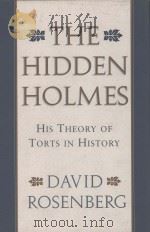 THE HIDDEN HOLMES  HIS THEORY OF TORTS IN HISTORY（1995 PDF版）