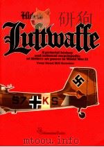 HITLER'S LUFTMAFFE APICTORIAL HISTOY AND TECHNICAL ENCYCLOPEDIA OF HITLER'S AIR POWER IN W（1977 PDF版）