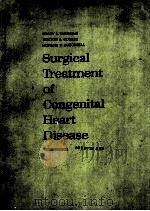 SURGICAL TREATMENT OF CONGENITAL HEART DISEASE THIRD EDITION（1987 PDF版）