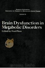 BRAIN DYSFUNCTION IN METABOLIC DISORDERS RESEARCH PUBLICATIONS:ASSOCIATION FOR RESEARCH IN NERVOUS A 1974 PDF电子版封面 0911216812 FRED PLUM