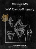 THE TECHNIQUE OF TOTAL KNEE ARTHROPLASTY（1990 PDF版）