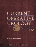 CURRENT OPERATIVE UROLOGY  1991（1991 PDF版）