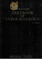WILLIAMS TEXTBOOK OF ENDOCRINOLOGY 8TH EDITION 1992 PDF电子版封面 0721695140 JEAN D.WILSON DANIEL W.FOSTER