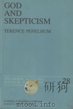 GOD AND SKEPTICISM A STUDY IN SKEPTICISM AND FIDEISM 1983 PDF电子版封面 9027715505 TERENCE PENELHUM