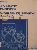 ADIABATIC ENGINES:WORLDWIDE REVIEW SP-571 1984 PDF电子版封面 0898833426