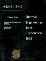 THERMAL ENGINEERING JOINT CONFERENCE 1983 VOLUME THREE（1983 PDF版）