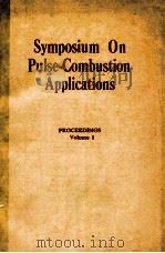 SYMPOSIUM ON PULSE-COMBUSTION APPLICATIONS VOLUME 1（1982 PDF版）
