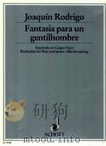 Fantasia para un gentilhombre Inspirada en Gaspar Sanz Reduction for flute and piano/Klavierauszug 1984 PDF电子版封面 2200110719 james galway