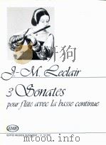 jean marie leclair 3 Sonates pour flute avec la basse continue z.128 19 1985 PDF电子版封面