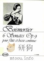 joseph bodin de Boismortier 6 Sonates pour flute et basso continue op. 9 Z.13 350（1987 PDF版）
