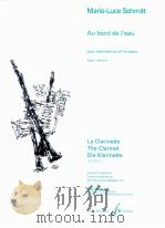 Au bord de I'eau pour clarinette en sib et piano degre:debutant the clarinet professeur au cnsm 1999 PDF电子版封面