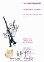 Sarabande et rigaudon pour clarinette en sib et piano ou harpe Degre:preparatoire the clarinet profe 1999 PDF电子版封面