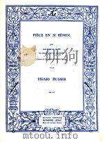Piece En Si Bemol pour Hautbois et Piano ou Orchestre de Chambre concours du conservatoire national PDF电子版封面 Henri Busser