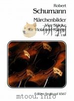 Marchenbilder four pieces for Viola Violine and piano op.113 EB 8587 1991 PDF电子版封面