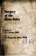 Surgery of the knee joint 1984 PDF电子版封面 0397582919 Jackson;J. P.;(John Peter); Wa