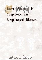 RECENT ADVANCES IN STREPTOCOCCI AND STREPTOCOCCAL DISEASES（1985 PDF版）
