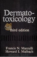 DERMATOTOXICOLOGY THIRD EDITION 1987 PDF电子版封面 0891164073 FRANCIS N.MARZULLI HOWARD I.M