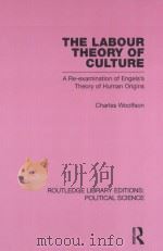 THE LABOUR THEORY OF CULTURE  A RE-EXAMINATION OF ENGELS'S THEORY OF HUMAN ORIGINS  VOLUME 42（1982 PDF版）