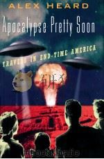 APOCALYPSE PRETTY SOON  TRAVELS IN END-TIME AMERICA（1999 PDF版）