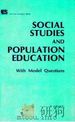 SOCIAL STUDIES AND POPULATION EDUCATION  WITH MODEL QUESTIONS（1984 PDF版）