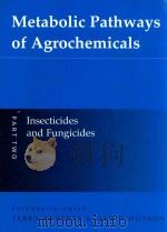 Metabolic pathways of agrochemicals; part 2: insecticides and fungicides（1999 PDF版）
