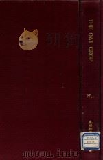 The oat crop : production and utilization ; pt. 1 1995 PDF电子版封面 edited by Robert W. Welch
