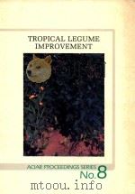 Tropical legume improvement : Proceedings of a thailand/aciar planning and coordination workshop ban（1987 PDF版）