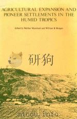 agricultural expansion and pioneer settlements in the humid tropics（1988 PDF版）