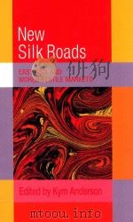 new silk roads east asia and world textile markets 1992 PDF电子版封面 edited by kym anderson