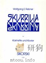 Skurrilia für Klarinette und Klavier Sikorski 1038 1978 PDF电子版封面