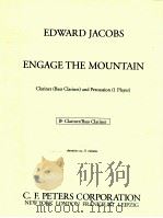 Edward Jacobs Engage the mountain clarinet Bass Clarinet and Percussion 1 Player BASS CLARINET 1998 PDF电子版封面 Edward Jacobs